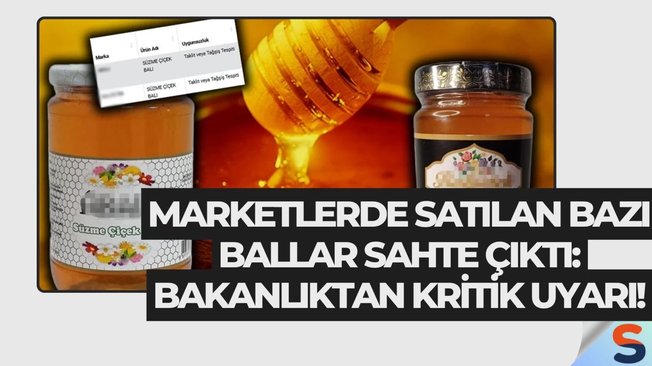 Marketlerde Satılan Bazı Ballar Sahte Çıktı: Bakanlıktan Kritik Uyarı!