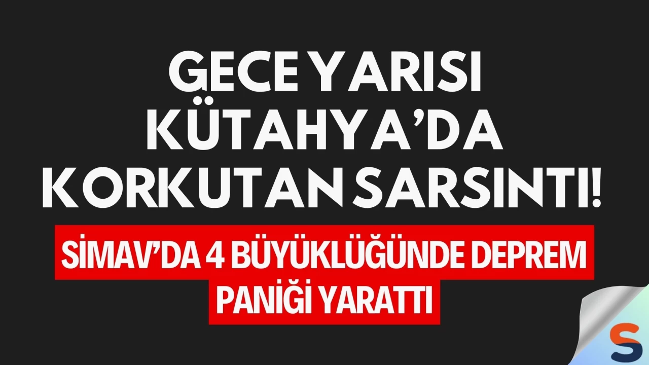 Gece Yarısı Kütahya’da Korkutan Sarsıntı! Simav’da 4 Büyüklüğünde Deprem Paniği Yarattı