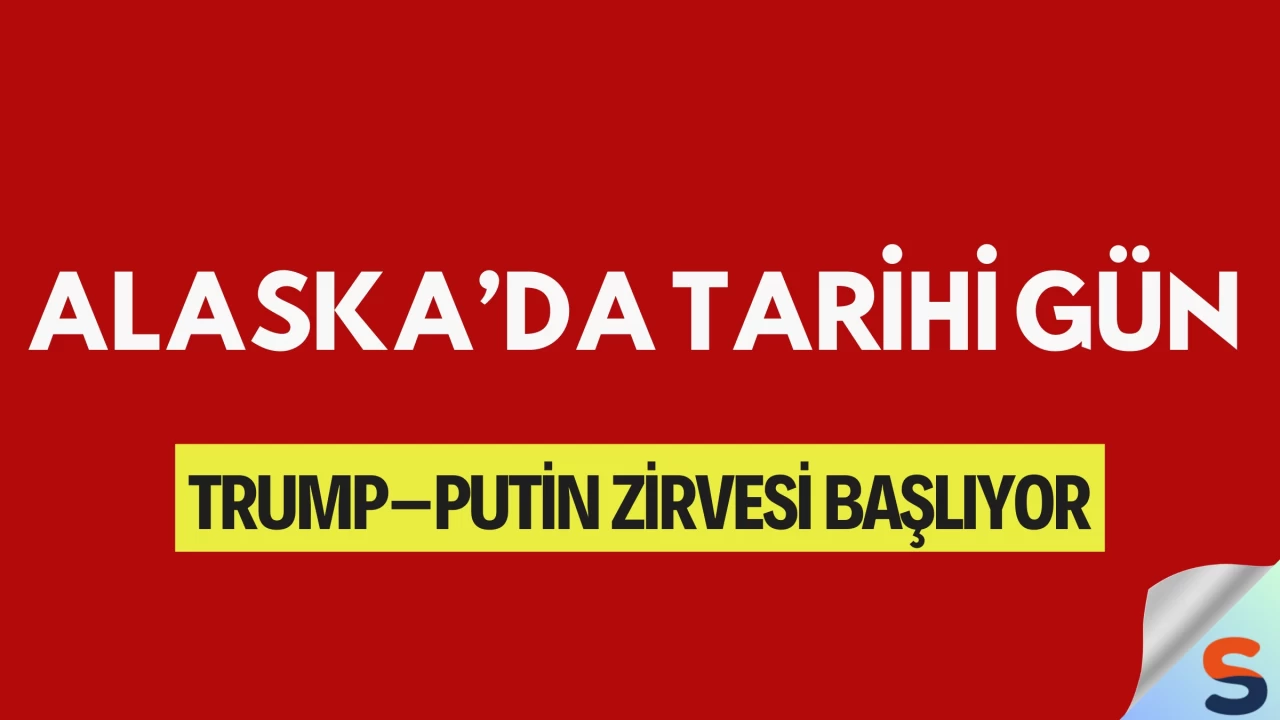 Alaska’da Tarihi Gün: Trump–Putin Zirvesi Başlıyor