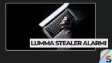 Lumma Stealer Alarmı: Siber Tehditler Bilgilerimizi Risk Altına Aldı
