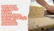 Bakanlık Açıkladı: 9 Peynir Markasında Taklit ve Tağşiş Yapıldığı Belirlendi!