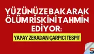 Yüzünüze Bakarak Ölüm Riskini Tahmin Ediyor: Yapay Zekadan Çarpıcı Tespit
