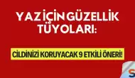 Yaz İçin Güzellik Tüyoları: Cildinizi Koruyacak 9 Etkili Öneri!