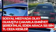 Sosyal medyada olay olmuştu: Çakarla emniyet şeridi ihlal eden araca 155 bin TL ceza kesildi!