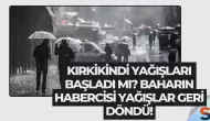 Kırkikindi Yağışları Başladı mı? Baharın Habercisi Yağışlar Geri Döndü!