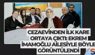 Cezaevinden ilk kare ortaya çıktı: Ekrem İmamoğlu ailesiyle böyle görüntülendi
