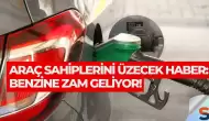 Araç Sahiplerini Üzecek Haber: Benzine Zam Geliyor!