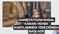 Danıştay'dan Emsal Karar: Yemek Kartlarında Yeni Dönem Başladı!