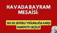 Havada Bayram Mesaisi: 365 Ek Seferle Yoğunluğa Karşı Harekete Geçildi