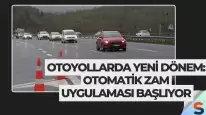 Otoyollarda Yeni Dönem: Otomatik Zam Uygulaması Başlıyor