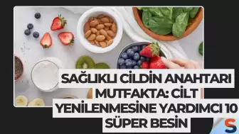 Sağlıklı Cildin Anahtarı Mutfakta: Cilt Yenilenmesine Yardımcı 10 Süper Besin
