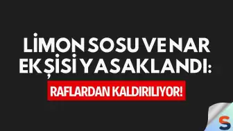 Limon Sosu ve Nar Ekşisi Yasaklandı: Raflardan Kaldırılıyor!
