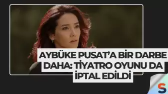 Aybüke Pusat’a Bir Darbe Daha: Tiyatro Oyunu da İptal Edildi