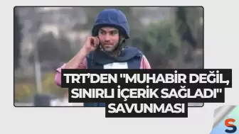 TRT’den "Muhabir Değil, Sınırlı İçerik Sağladı" Savunması