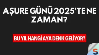 Aşure Günü 2025’te Ne Zaman? Bu Yıl Hangi Aya Denk Geliyor?