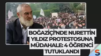 Boğaziçi’nde Nurettin Yıldız Protestosuna Müdahale: 4 Öğrenci Tutuklandı