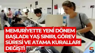 Memuriyette Yeni Dönem Başladı: Yaş Sınırı, Görev Süresi ve Atama Kuralları Değişti
