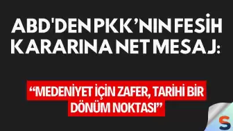 ABD'den PKK’nın Fesih Kararına Net Mesaj: “Medeniyet İçin Zafer, Tarihi Bir Dönüm Noktası”