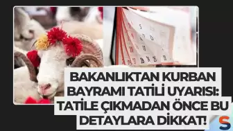 Bakanlıktan Kurban Bayramı Tatili Uyarısı: Tatile Çıkmadan Önce Bu Detaylara Dikkat!