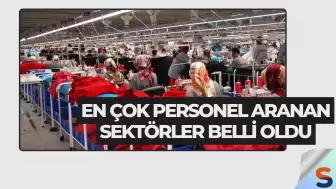 En Çok Personel Aranan Sektörler Belli Oldu