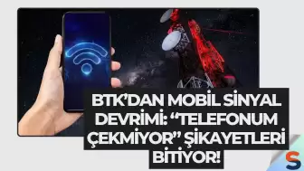 BTK’dan Mobil Sinyal Devrimi: “Telefonum Çekmiyor” Şikayetleri Bitiyor!