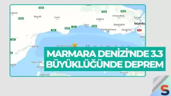 Marmara Denizi'nde 3.3 Büyüklüğünde Deprem