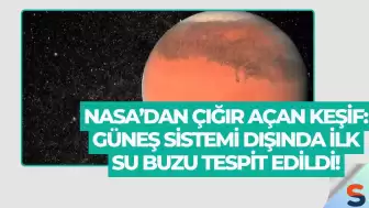 NASA’dan Çığır Açan Keşif: Güneş Sistemi Dışında İlk Su Buzu Tespit Edildi!