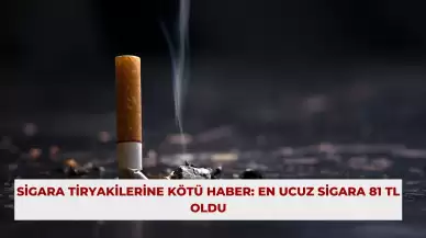 Sigara Tiryakilerine Kötü Haber: En Ucuz Sigara 81 TL Oldu
