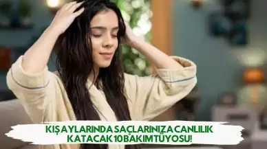 Kış Aylarında Saçlarınıza Canlılık Katacak 10 Bakım Tüyosu!