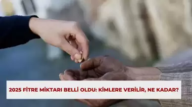 2025 Fitre Miktarı Belli Oldu: Kimlere Verilir, Ne Kadar?