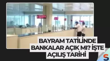 Bayram Tatilinde Bankalar Açık mı? İşte Açılış Tarihi