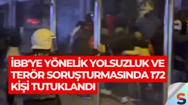 İBB'ye Yönelik Yolsuzluk ve Terör Soruşturmasında 172 Kişi Tutuklandı