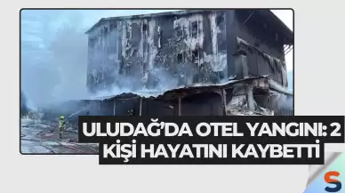 Uludağ’da Otel Yangını: 2 Kişi Hayatını Kaybetti