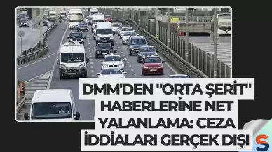 DMM'den "orta şerit" haberlerine net yalanlama: Ceza iddiaları gerçek dışı