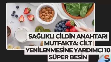 Sağlıklı Cildin Anahtarı Mutfakta: Cilt Yenilenmesine Yardımcı 10 Süper Besin