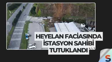 Heyelan Faciasında İstasyon Sahibi Tutuklandı