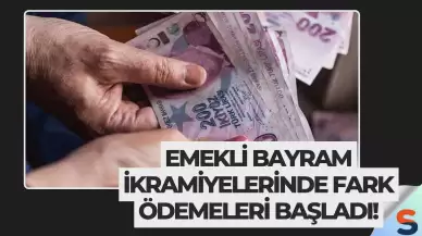 Emekli Bayram İkramiyelerinde Fark Ödemeleri Başladı!