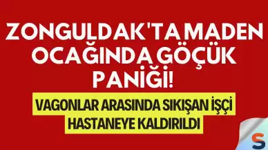 Zonguldak'ta maden ocağında göçük paniği! Vagonlar arasında sıkışan işçi hastaneye kaldırıldı