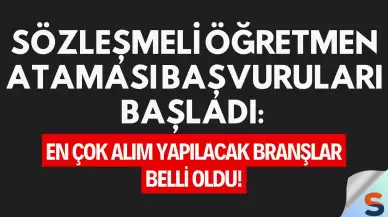 Sözleşmeli öğretmen ataması başvuruları başladı: En çok alım yapılacak branşlar belli oldu!