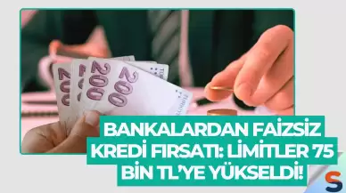 Bankalardan Faizsiz Kredi Fırsatı: Limitler 75 Bin TL’ye Yükseldi!