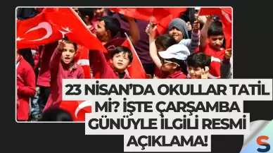 23 Nisan’da okullar tatil mi? İşte Çarşamba günüyle ilgili resmi açıklama!