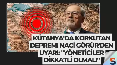 Kütahya'da Korkutan Deprem! Naci Görür'den Uyarı: "Yöneticiler Dikkatli Olmalı"