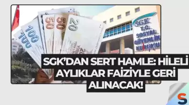 SGK’dan Sert Hamle: Hileli Aylıklar Faiziyle Geri Alınacak!