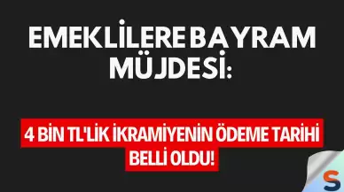Emeklilere Bayram Müjdesi: 4 Bin TL'lik İkramiyenin Ödeme Tarihi Belli Oldu!