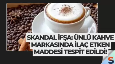 Skandal İfşa: Ünlü Kahve Markasında İlaç Etken Maddesi Tespit Edildi!