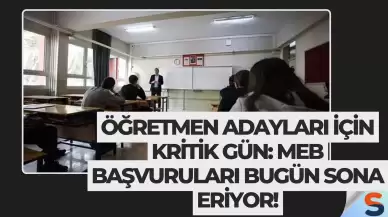 Sözleşmeli öğretmenlik başvurularında sona gelindi! MEB'in 15 bin atama süreci bugün 16.00'da kapanıyor