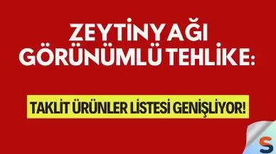 Zeytinyağı Görünümlü Tehlike: Taklit Ürünler Listesi Genişliyor!