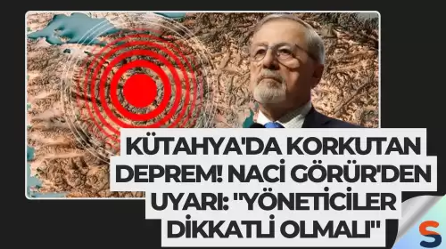 Kütahya'da Korkutan Deprem! Naci Görür'den Uyarı: "Yöneticiler Dikkatli Olmalı"
