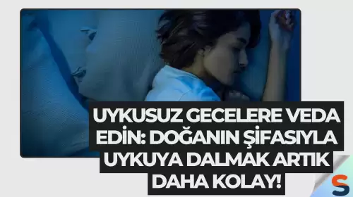 Uykusuz gecelere veda edin: Doğanın şifasıyla uykuya dalmak artık daha kolay!