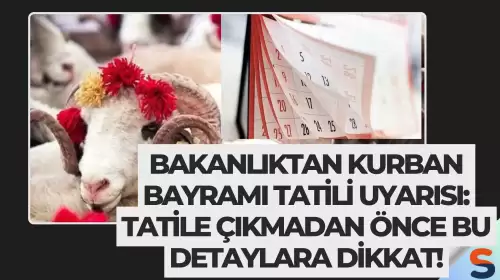 Bakanlıktan Kurban Bayramı Tatili Uyarısı: Tatile Çıkmadan Önce Bu Detaylara Dikkat!